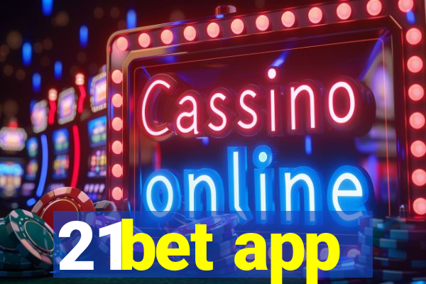 21bet app